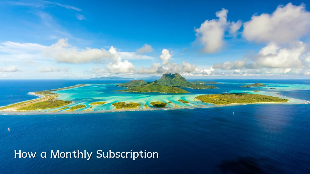 How a Monthly Subscription