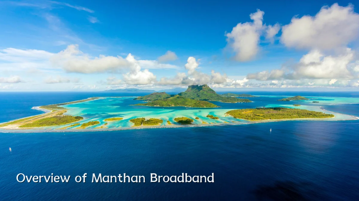 Overview of Manthan Broadband