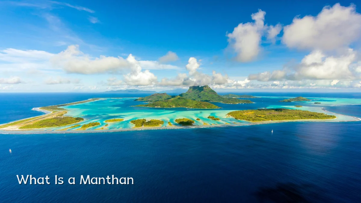 What Is a Manthan