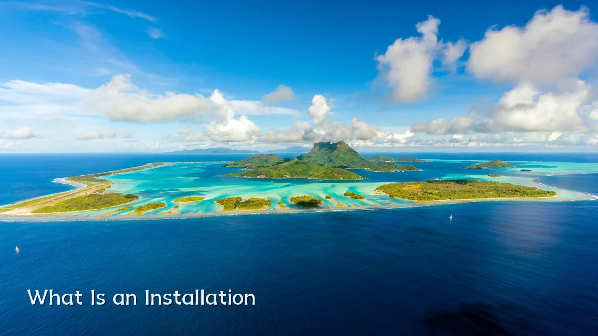 What Is an Installation