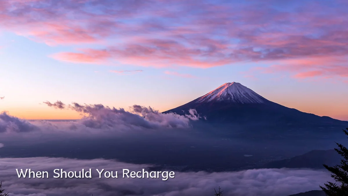 When Should You Recharge