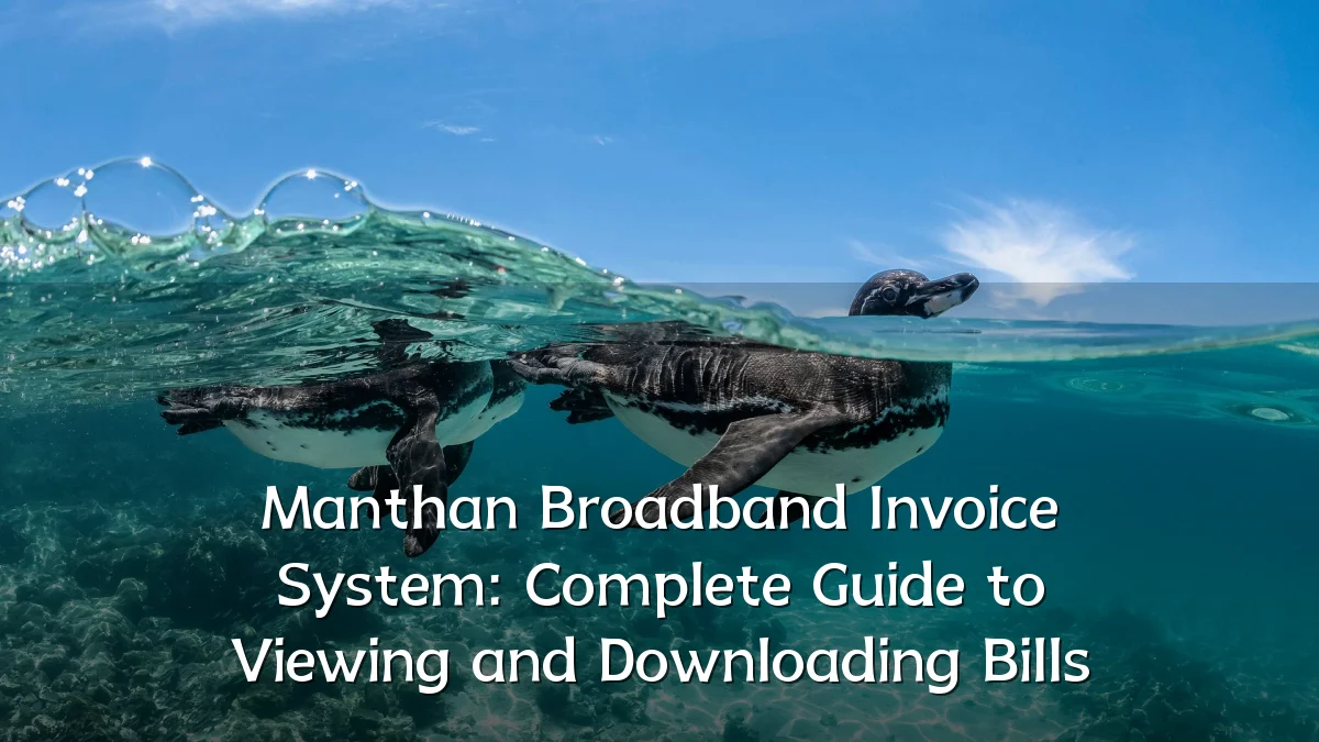 Manthan Broadband Invoice System: Complete Guide to Viewing and Downloading Bills