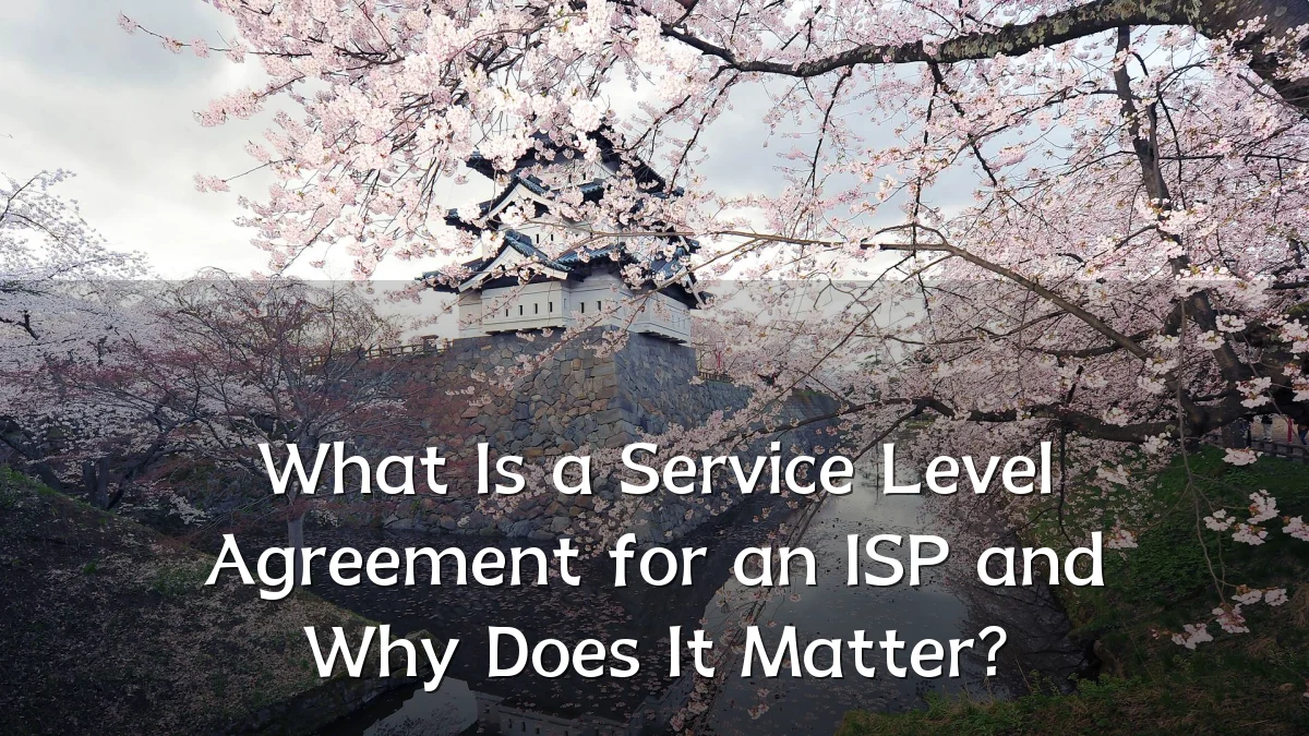 What Is a Service Level Agreement for an ISP and Why Does It Matter?