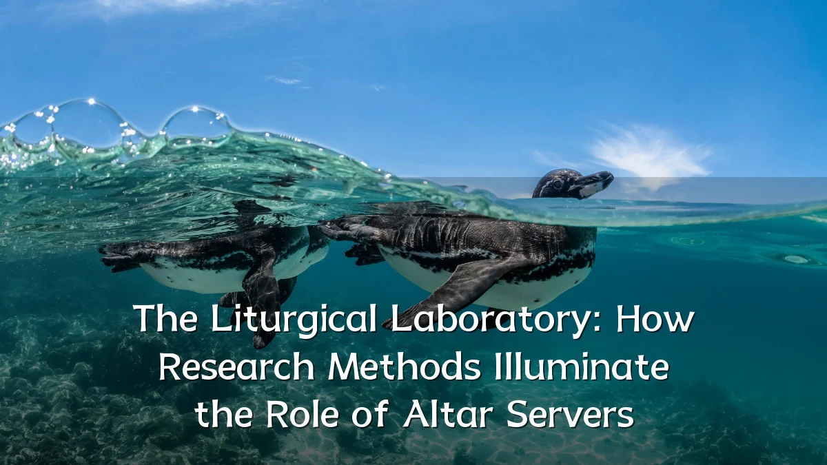 The Liturgical Laboratory: How Research Methods Illuminate the Role of Altar Servers